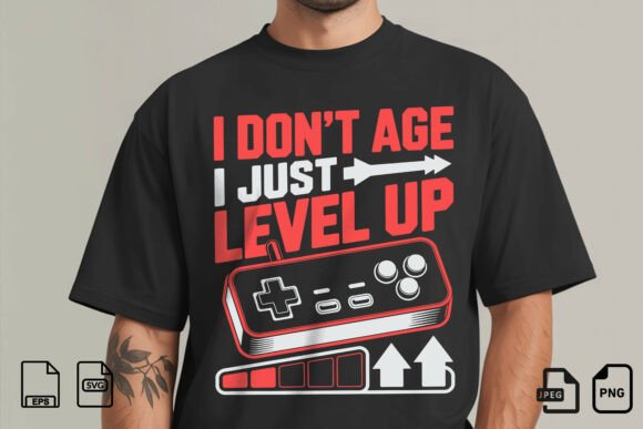 I Just Level Up Gaming Design: Graphics for T-Shirt Designs